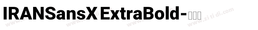 IRANSansX ExtraBold字体转换